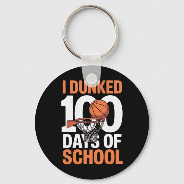 I Dunked 100 Days Of School Sketll Achievement  Key Ring (Front)