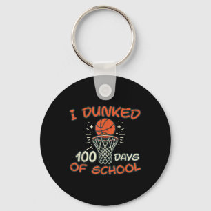 I Dunked 100 Days School Basketball 100th Day Men  Key Ring