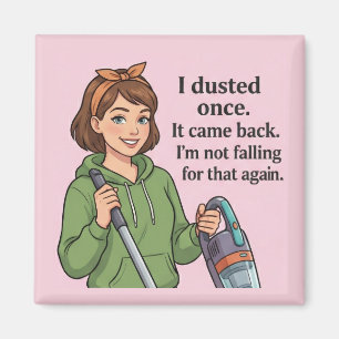 I Dusted Once Funny Cleaning Quote Retro Woman Magnet