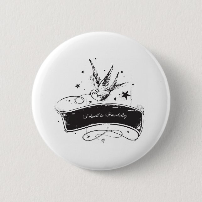 "I Dwell in Possibility" 6 Cm Round Badge (Front)