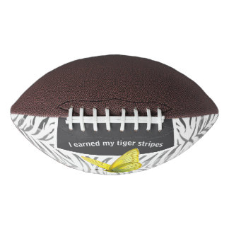  I Earned My Tiger Stripes Football