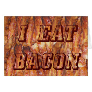 I Eat Bacon Text with Background