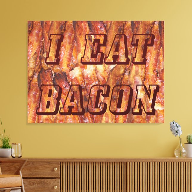 I Eat Bacon Text with Background Canvas Print (Insitu(LivingRoom))