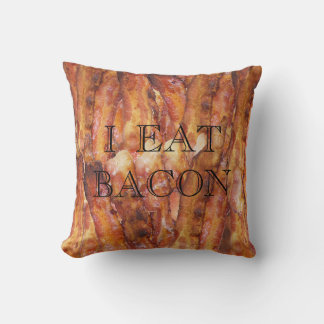 I Eat Bacon Text with Background Cushion