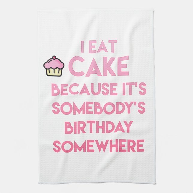 I eat cake! Funny quote Tea Towel (Vertical)