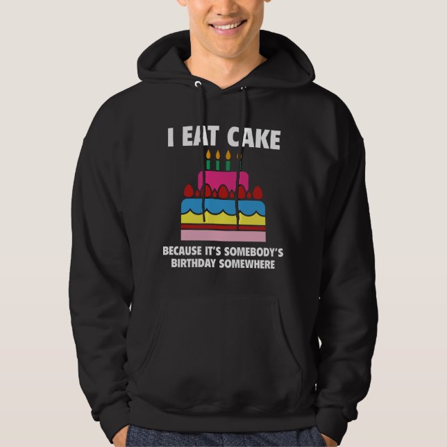 I Eat Cake Hoodie (Front)