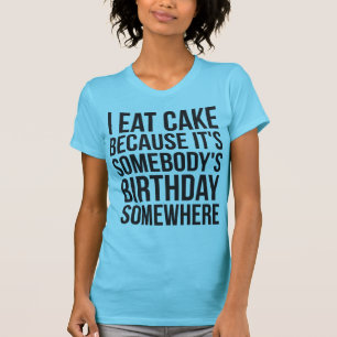 I Eat Cake T-Shirt