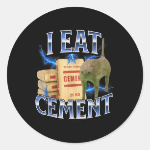 I Eat Cement Cursed Cat Funny Oddly Specific Meme  Classic Round Sticker