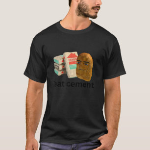 I Eat Cement Funny Cursed Chicken Nugget Meme T Sh T-Shirt
