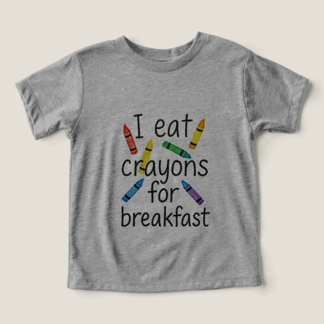 I eat crayons for breakfast (Design Front)