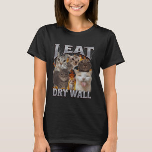 I Eat Drywall Funny Cat Meme Bootleg Graphic T-Shirt