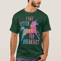 I Eat Glitter For Breakfast Unicorn