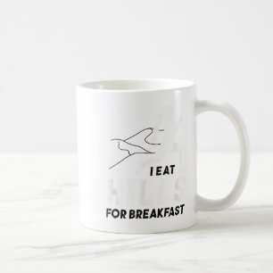 I Eat Hills For Breakfast Motivational Running Quo Coffee Mug