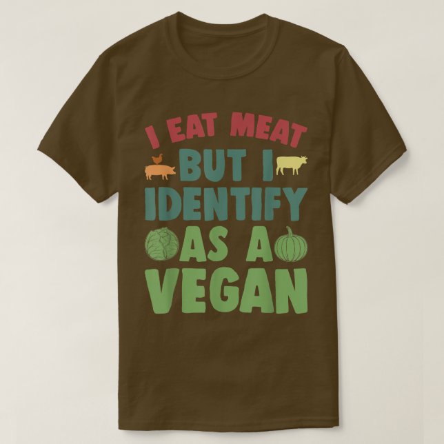 I Eat Meat But I Identify As A Vegan Funny Vegan V T-Shirt (Design Front)