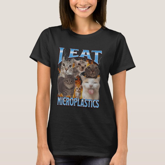I Eat Microplastics Funny Cat Meme Bootleg Graphic T-Shirt (Front)