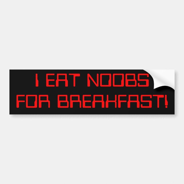 I EAT N00BS' BUMPERS! BUMPER STICKER (Front)