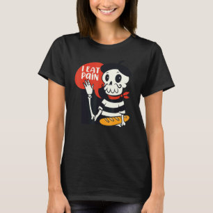 I Eat Pain  French Skeleton Bread Language Pun Mem T-Shirt