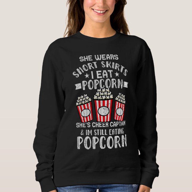 I Eat Popcorn Pop Corn Eater Graphic Sweatshirt (Front)