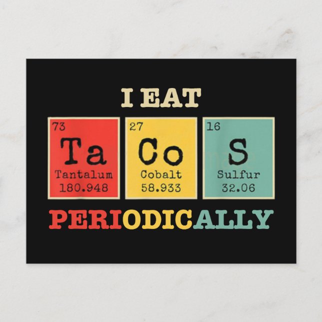 I Eat Tacos Periodically Postcard (Front)