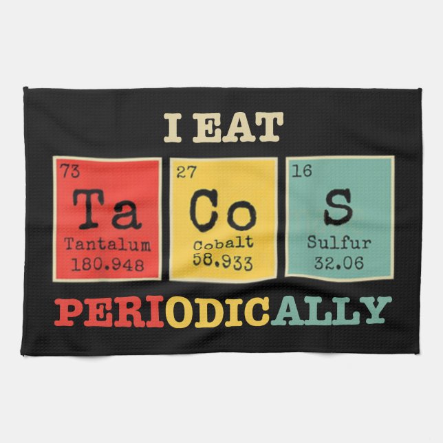 I Eat Tacos Periodically Tea Towel (Horizontal)