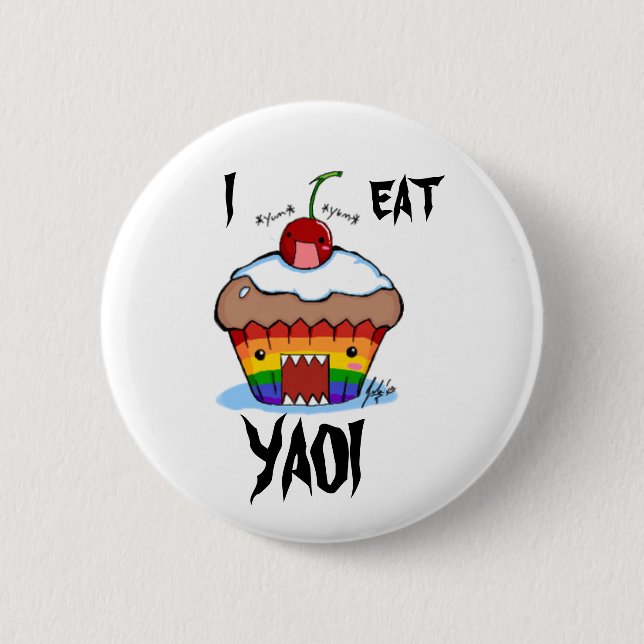 I EAT YAOI 6 CM ROUND BADGE (Front)