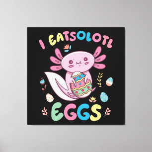 I Eatsolotl Eggs Rabbit Axolotl Bunny Easter Canvas Print
