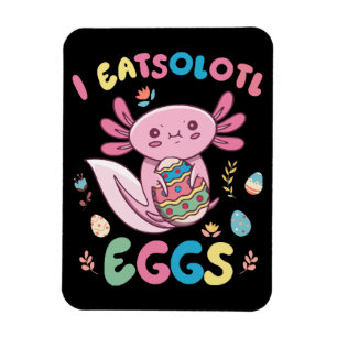 I Eatsolotl Eggs Rabbit Axolotl Bunny Easter Magnet
