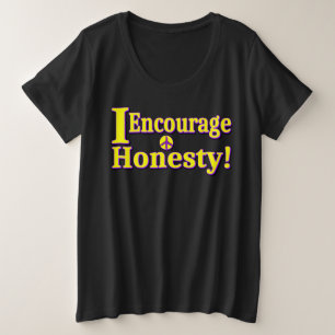 "I Encourage Honesty!" Cute Design. Buy Now Plus Size T-Shirt