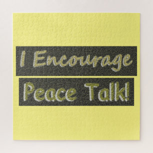 "I Encourage Peace Talk!" Cute Design. Buy Now Jigsaw Puzzle