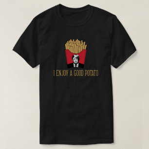 I Enjoy A Good Potato - Donald Trump T-Shirt