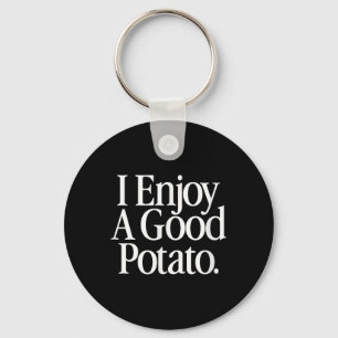 I Enjoy A Good Potato Funny T-shirt.png Key Ring