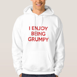 I Enjoy Being Grumpy Hoodie