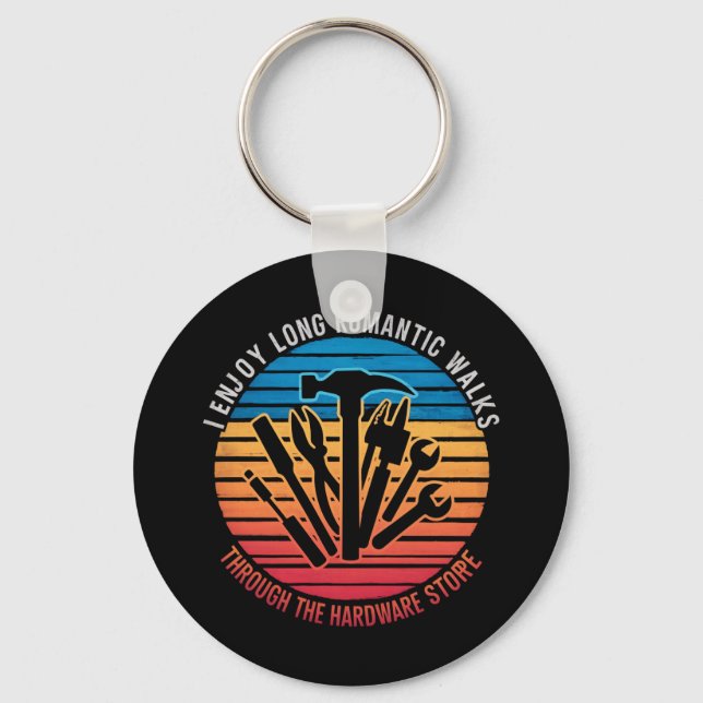 I Enjoy Long Romantic Walks Through The Hardware  Key Ring (Front)
