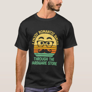I Enjoy Romantic Walks Through The Lifestyle Daddy T-Shirt