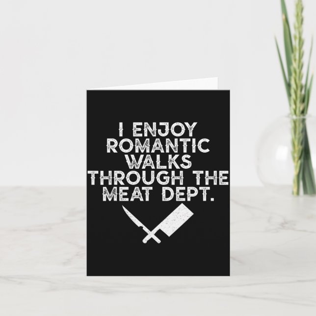 I Enjoy Romantic Walks Through The Meat Dept Barbe Card (Front)
