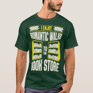 I Enjoy Romc Walks To The Book Store T-Shirt
