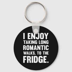I Enjoy Taking Long Romantic.. Funny saying Fun Key Ring