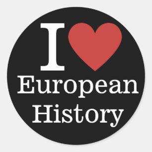 I ❤️ European History for Students/Faculty CUSTOM Classic Round Sticker