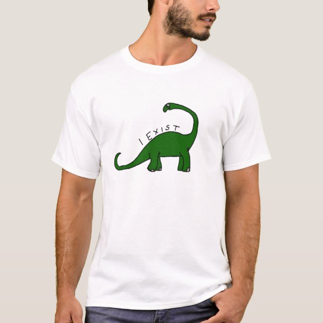 I Exist Brontosaurus Dinosaur Tee Shirt (Front)
