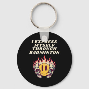 I Express Myself Through Badminton Racket Shuttle  Key Ring