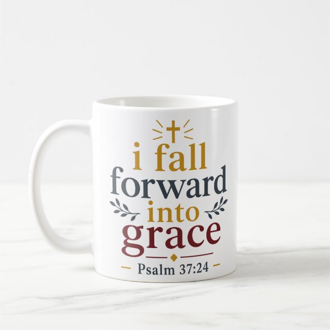 I Fall Forward Into Grace Christian Encouragement Coffee Mug (Left)