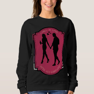 I Fall In Love With You Everyday Silhouetted Coupl Sweatshirt