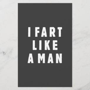 I fart like a man - proud to be loud