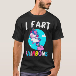 I Fart Rainbows Like Unicorns Internal Gas Fart T-Shirt