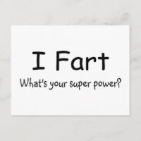 I Fart Whats Your Super Power