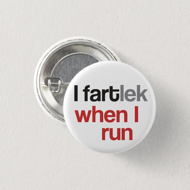 I FARTlek when I Run © - Funny FARTlek 3 Cm Round Badge (Front & Back)
