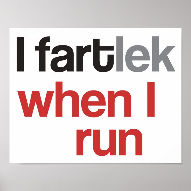 I FARTlek when I Run © - Funny FARTlek Poster (Front)