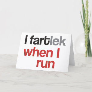 I FARTlek when I Run © - Funny Runner themed Card