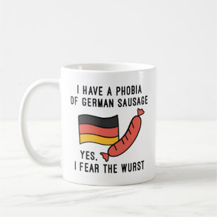 I Fear The Wurst Coffee Mug
