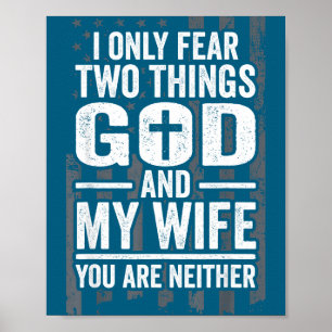 I Fear Things God Wife Patriotic Poster